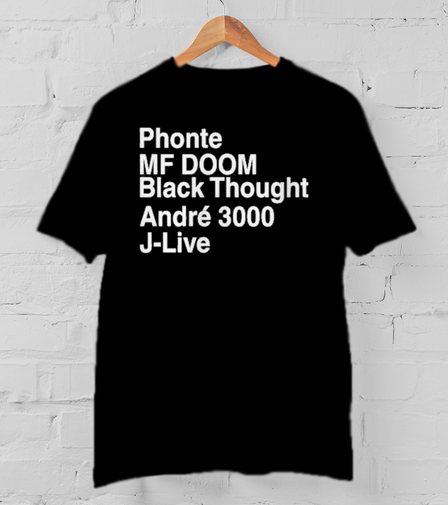 Phonte MF DOOM Black Thought André 3000 J-Live T-Shirt