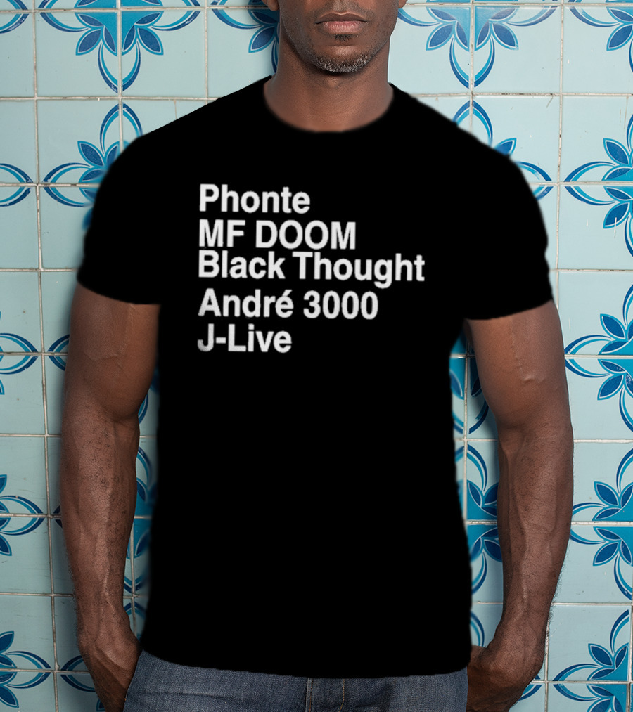 Phonte MF DOOM Black Thought André 3000 J-Live T-Shirt