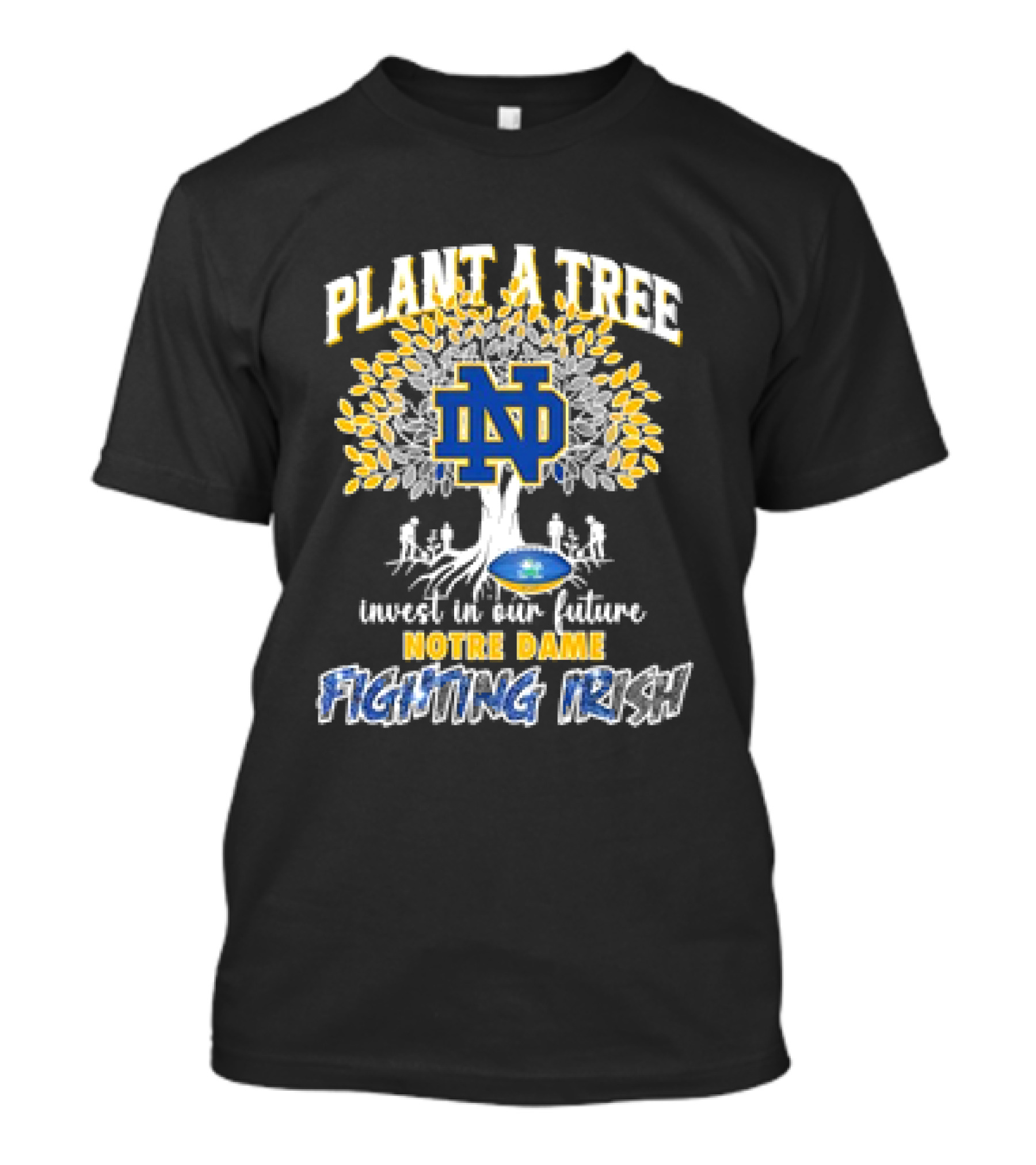 Notre Dame Fighting Irish Plant A Tree Invest In Our Future T-Shirt
