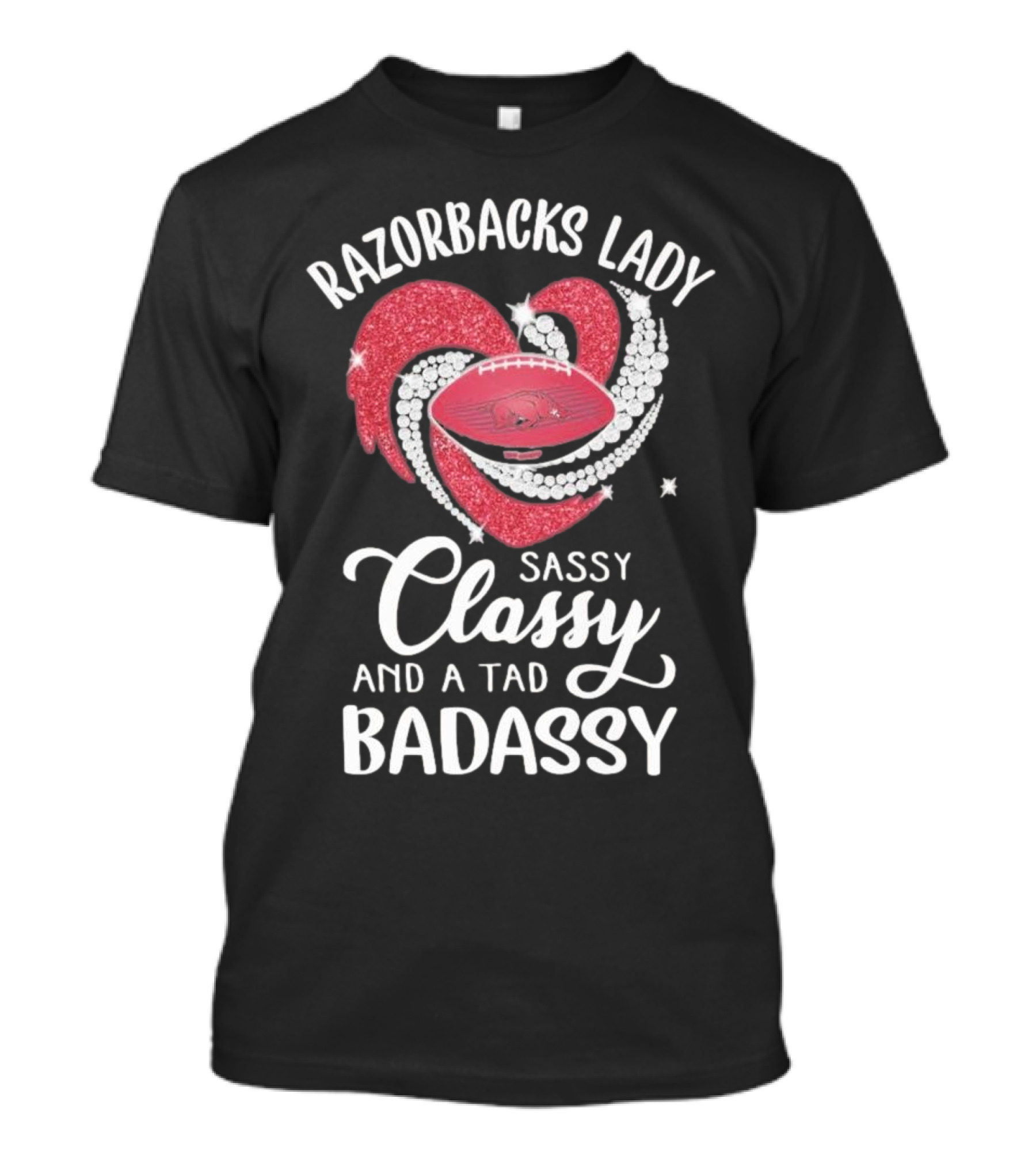 Razorbacks Lady Sassy Classy And A Tad Badassy Heart Football Diamonds T-Shirt