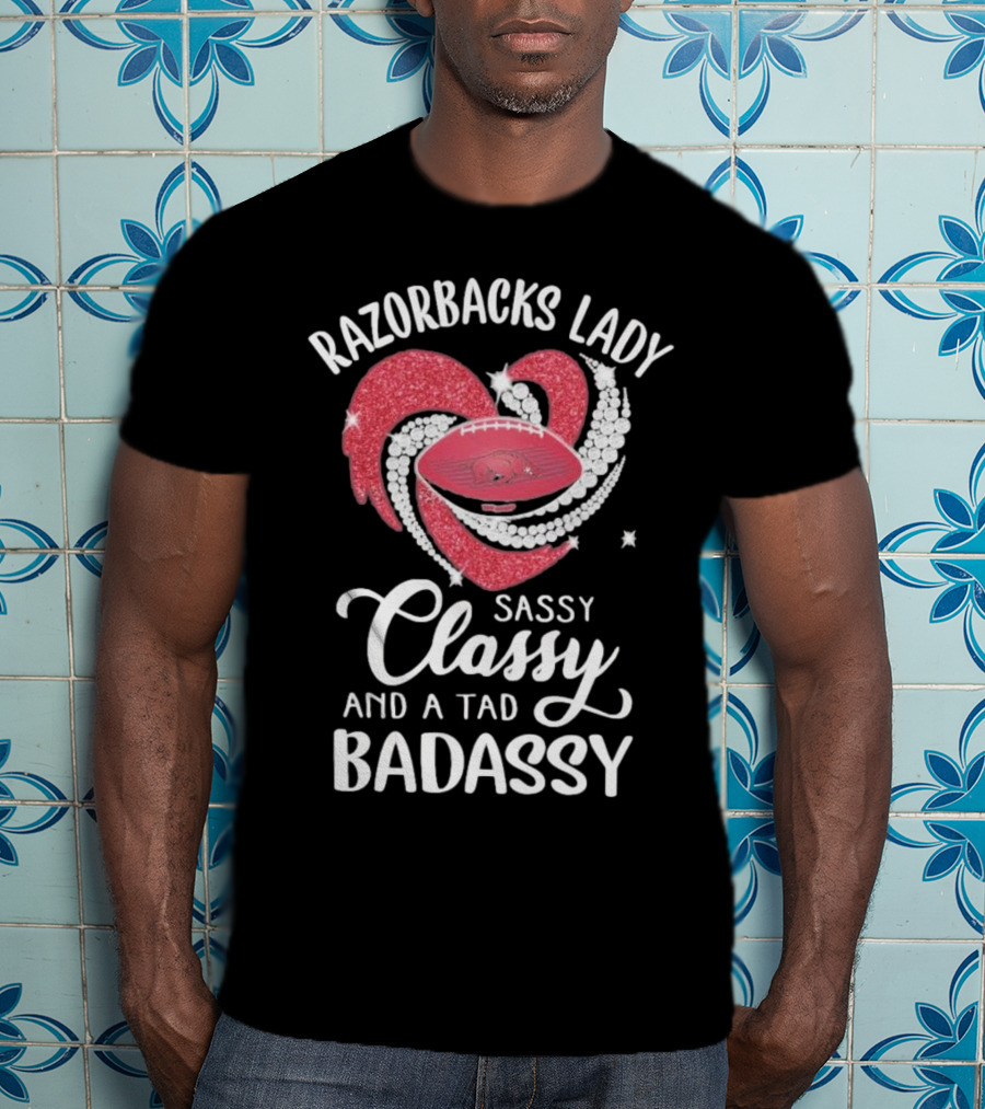 Razorbacks Lady Sassy Classy And A Tad Badassy Heart Football Diamonds T-Shirt