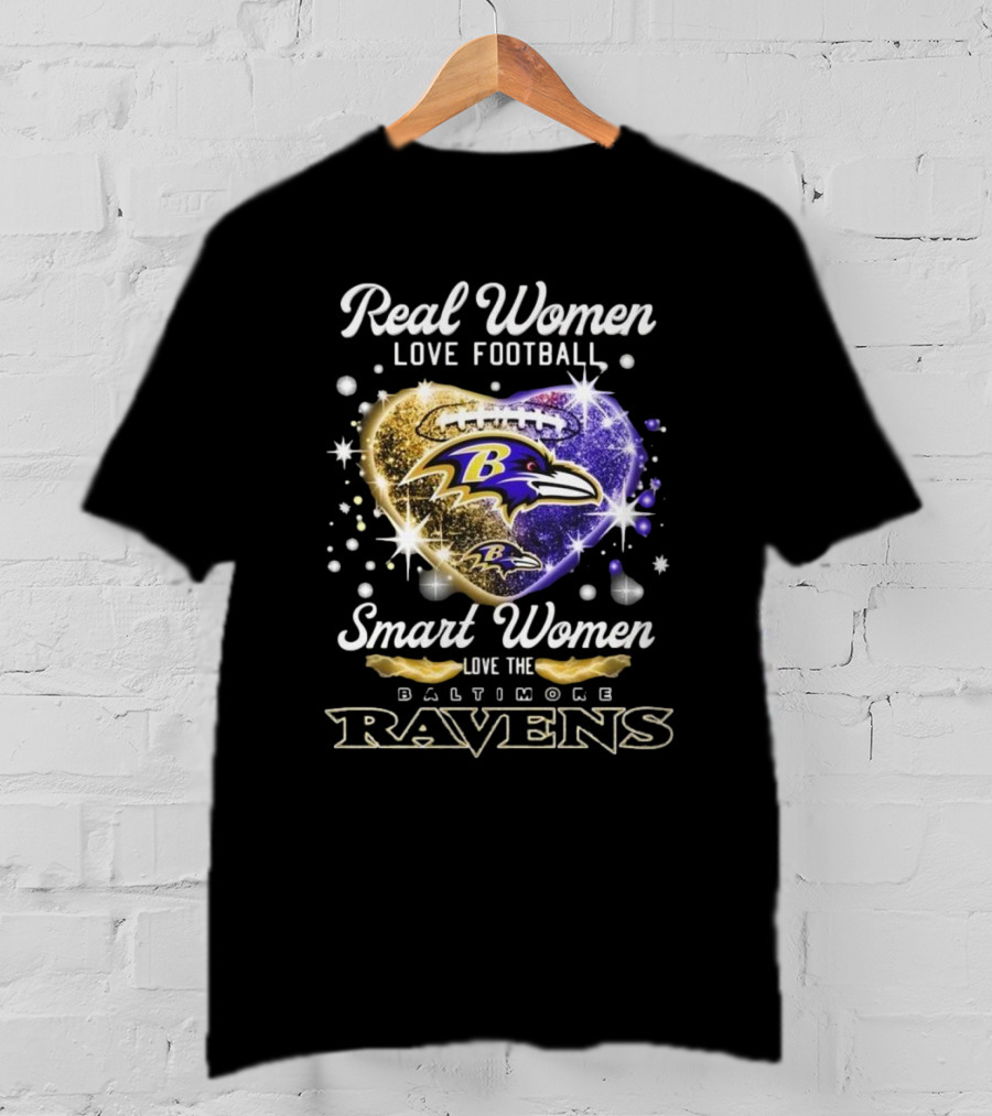 Real Women Love Football Smart Women Love The Baltimore Ravens 2025 T-Shirt