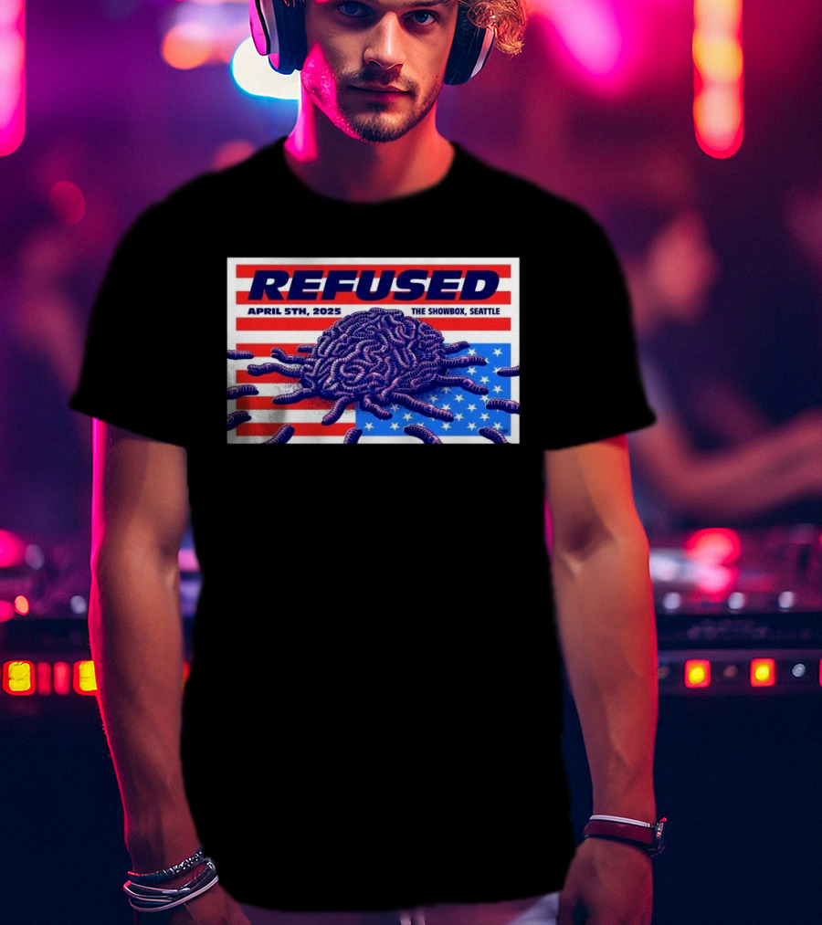 Refused April 5th 2025 The Showbox Seattle Flag And Worms Artwork T-Shirt