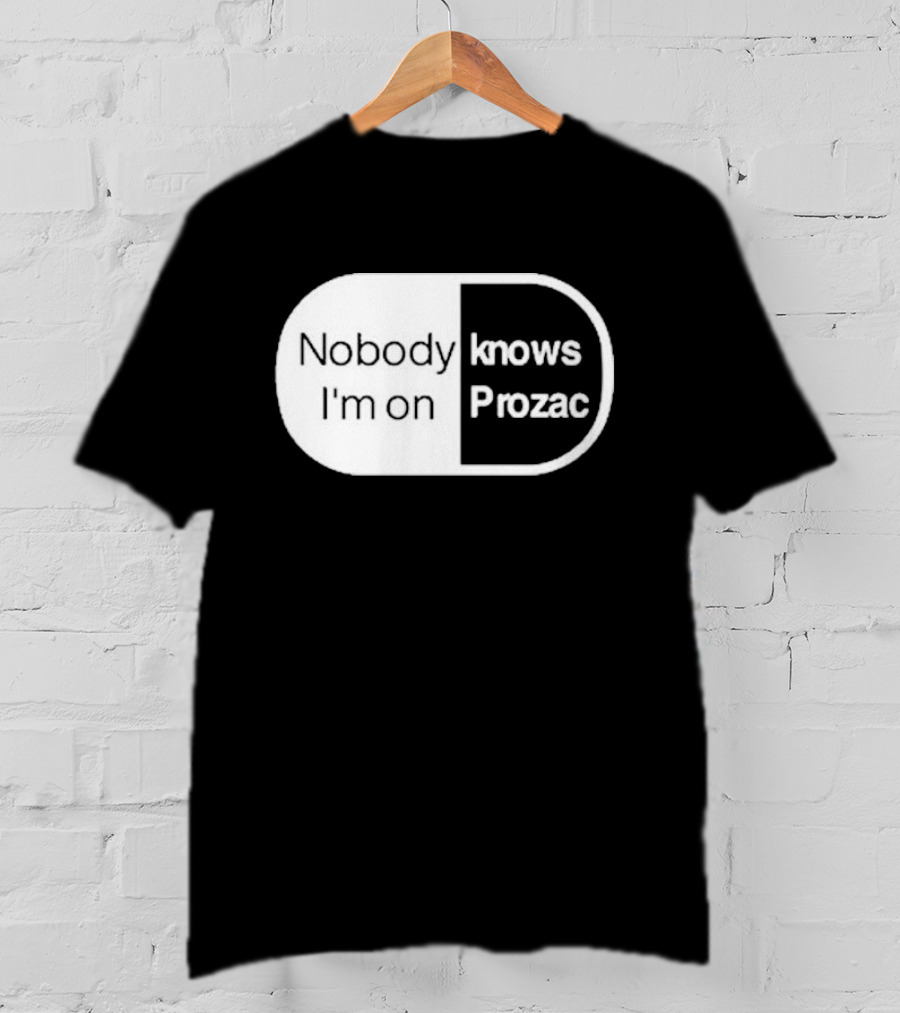 Nobody Knows I'm On Prozac Robbie Williams T-Shirt