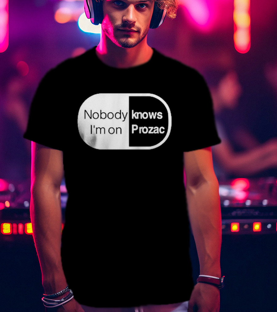 Nobody Knows I'm On Prozac Robbie Williams T-Shirt