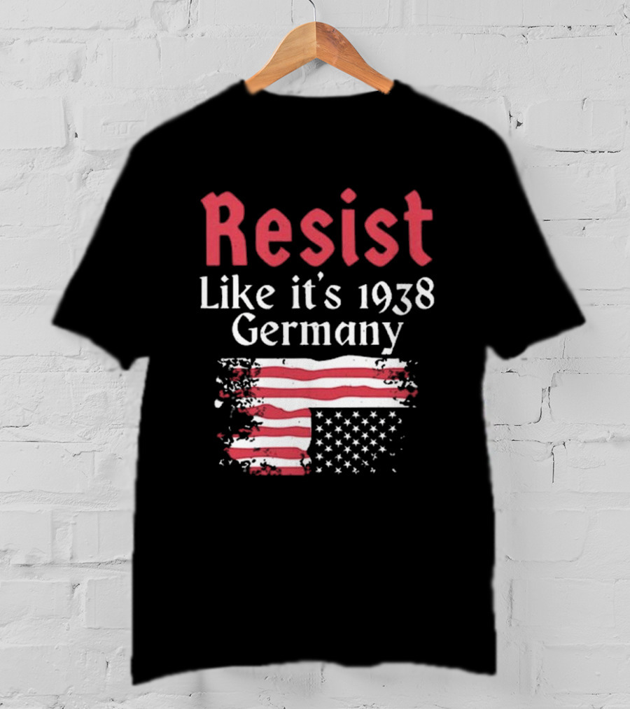 Resist Like It’s 1938 Germany American Flag Distress Style T-Shirt