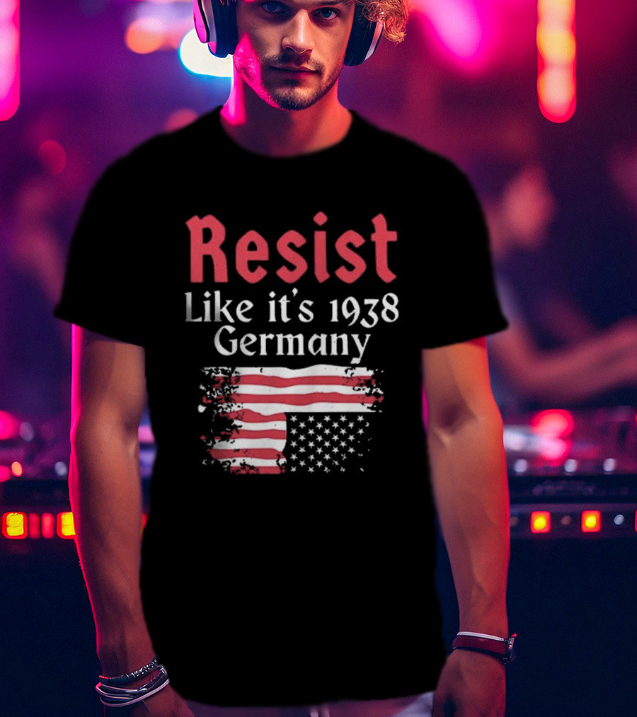 Resist Like It’s 1938 Germany American Flag Distress Style T-Shirt