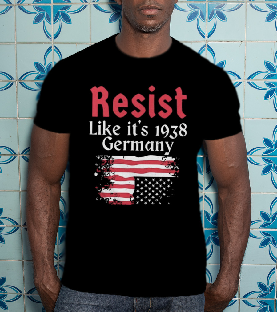 Resist Like It’s 1938 Germany American Flag Distress Style T-Shirt