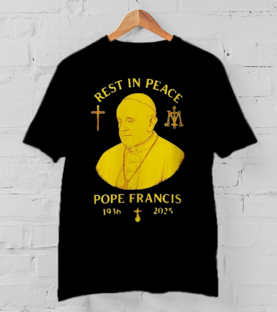 Rest In Peace Pope Francis 1936 2025 Cross Symbol Religious Tribute T-Shirt