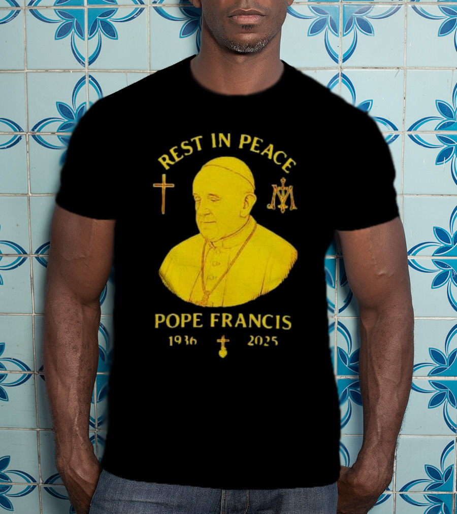 Rest In Peace Pope Francis 1936 2025 Cross Symbol Religious Tribute T-Shirt