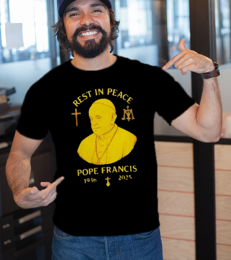 Rest In Peace Pope Francis 1936 2025 Cross Symbol Religious Tribute T-Shirt