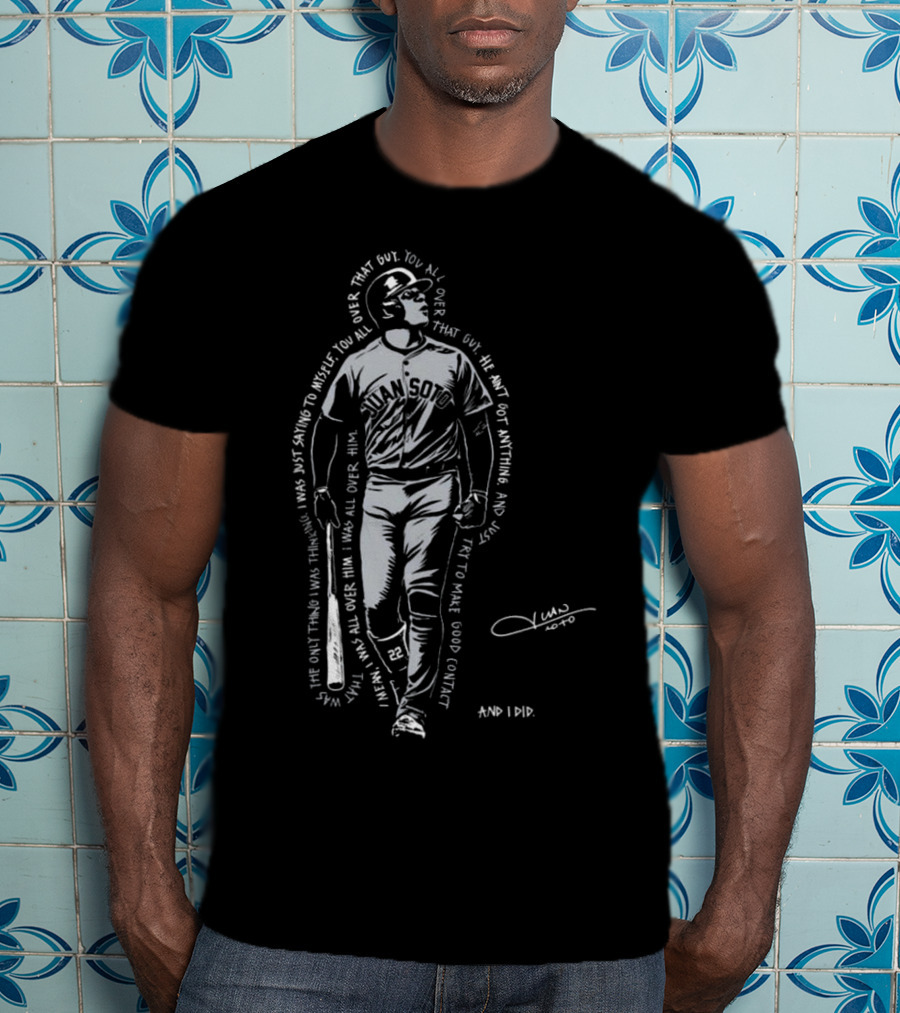 Roto Juan Soto I Was All Over Him Signature That Guy You All Over Him T-Shirt