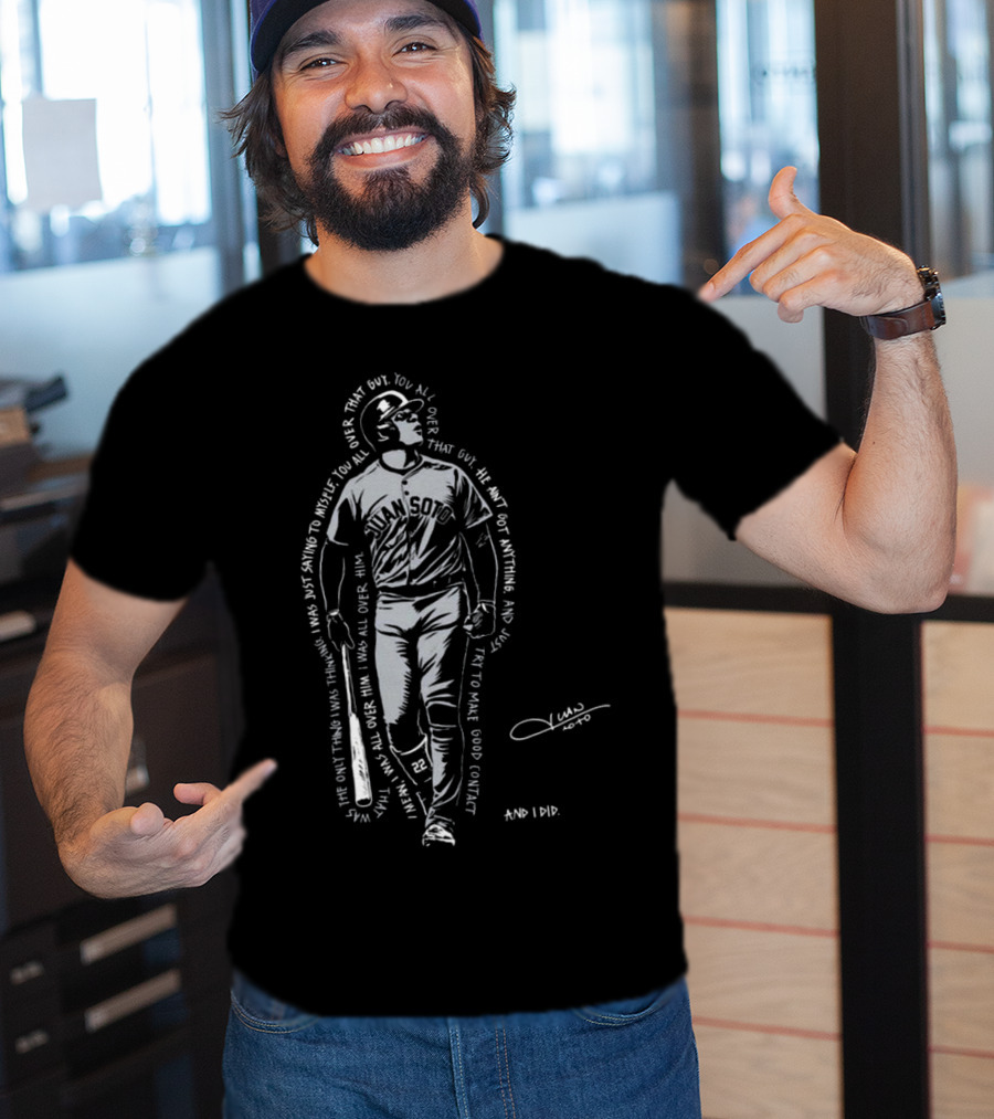 Roto Juan Soto I Was All Over Him Signature That Guy You All Over Him T-Shirt