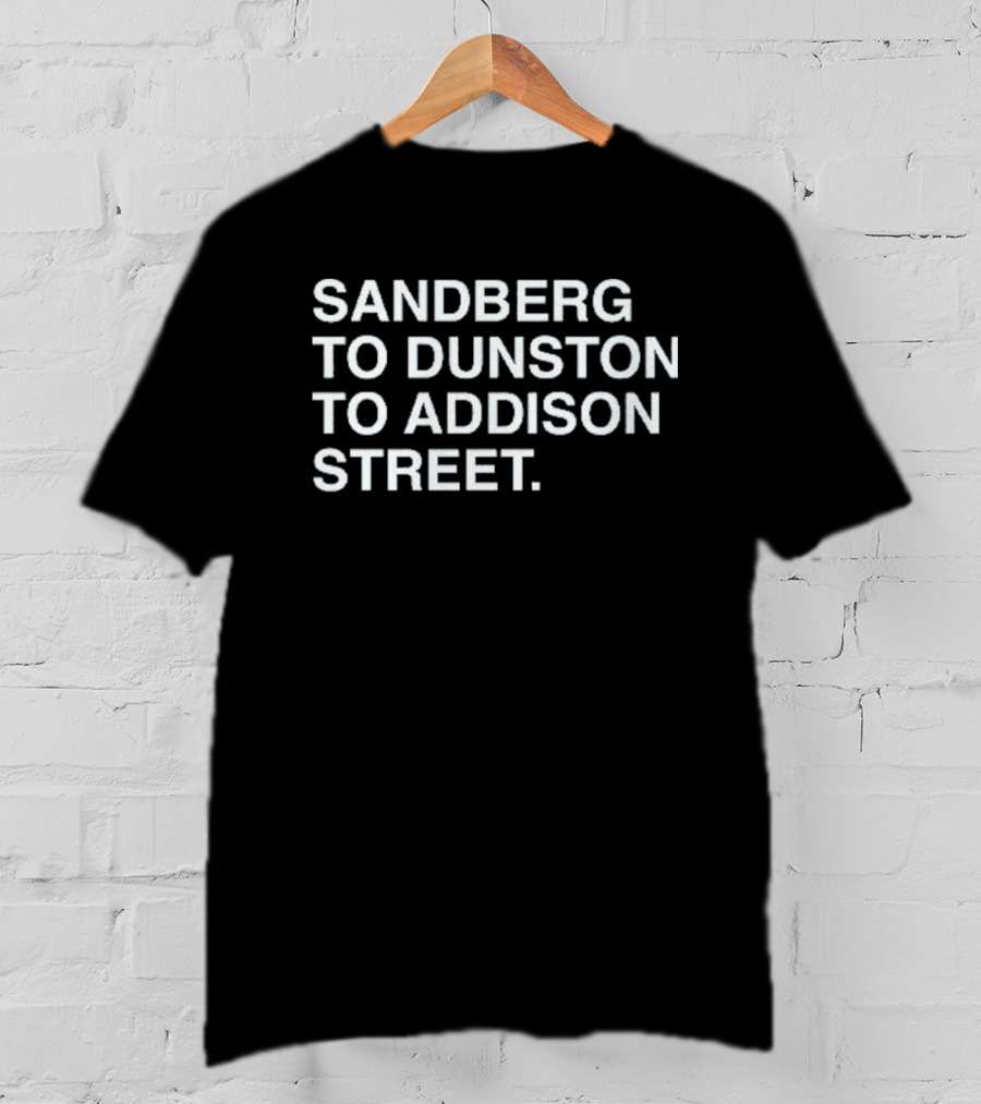 Sandberg To Dunston To Addison Street Baseball Connection T-Shirt