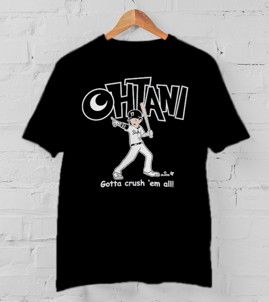 Shohei Ohtani Baseball Gotta Crush 'Em All T-Shirt