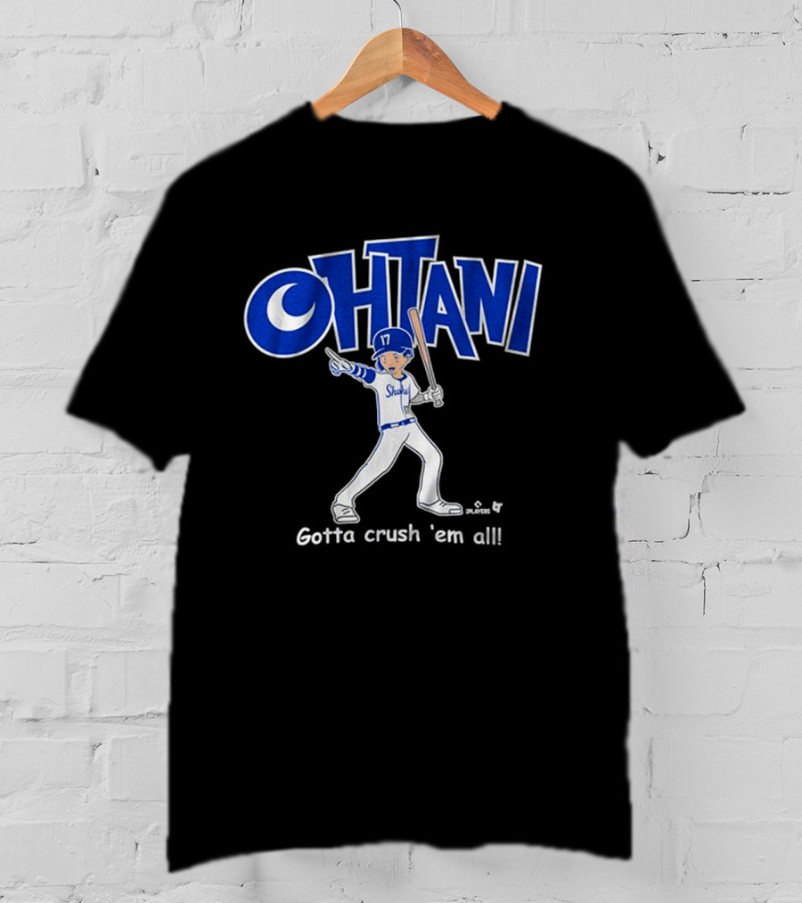 Shohei Ohtani Baseball Player Gotta Crush 'Em All 17 Blue And White Sportswear T-Shirt