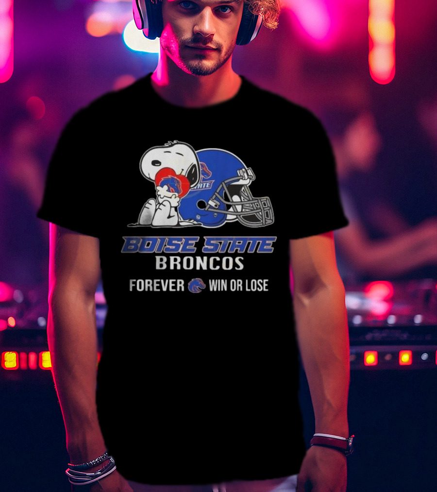 Snoopy Boise State Forever Win Or Lose Broncos 2025 T-Shirt