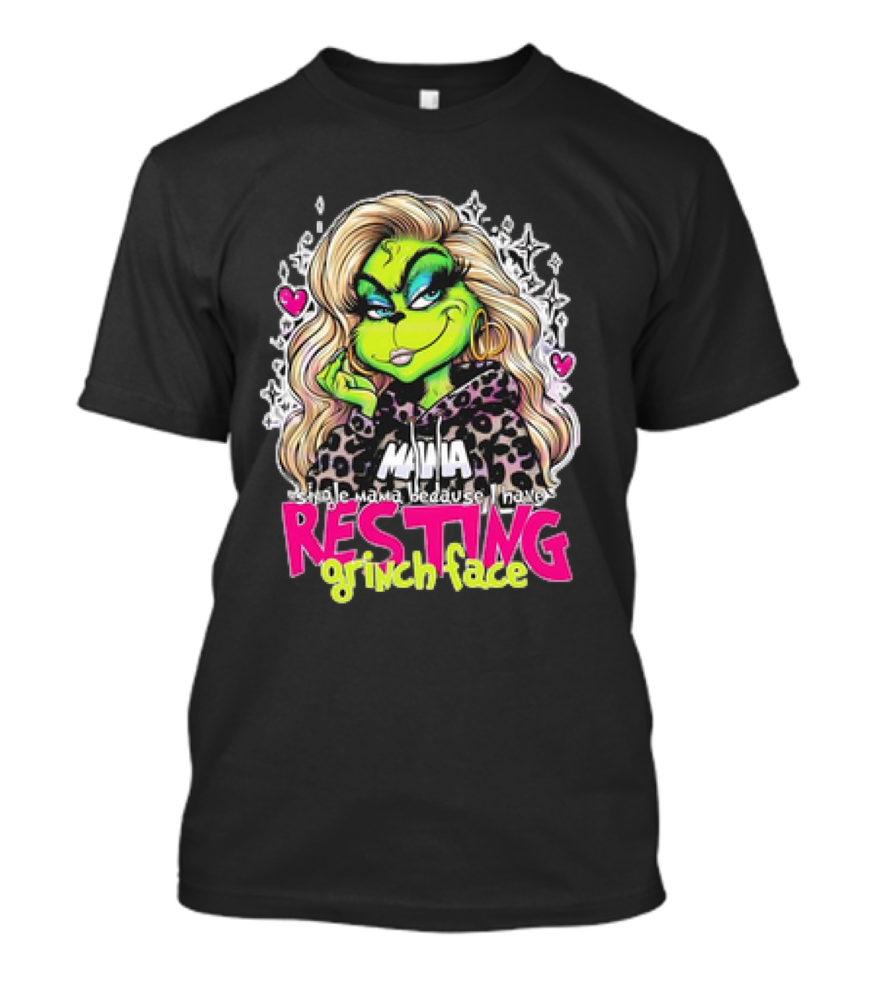 Single Mama Resting Grinch Face With Blonde Hair And Hearts T-Shirt