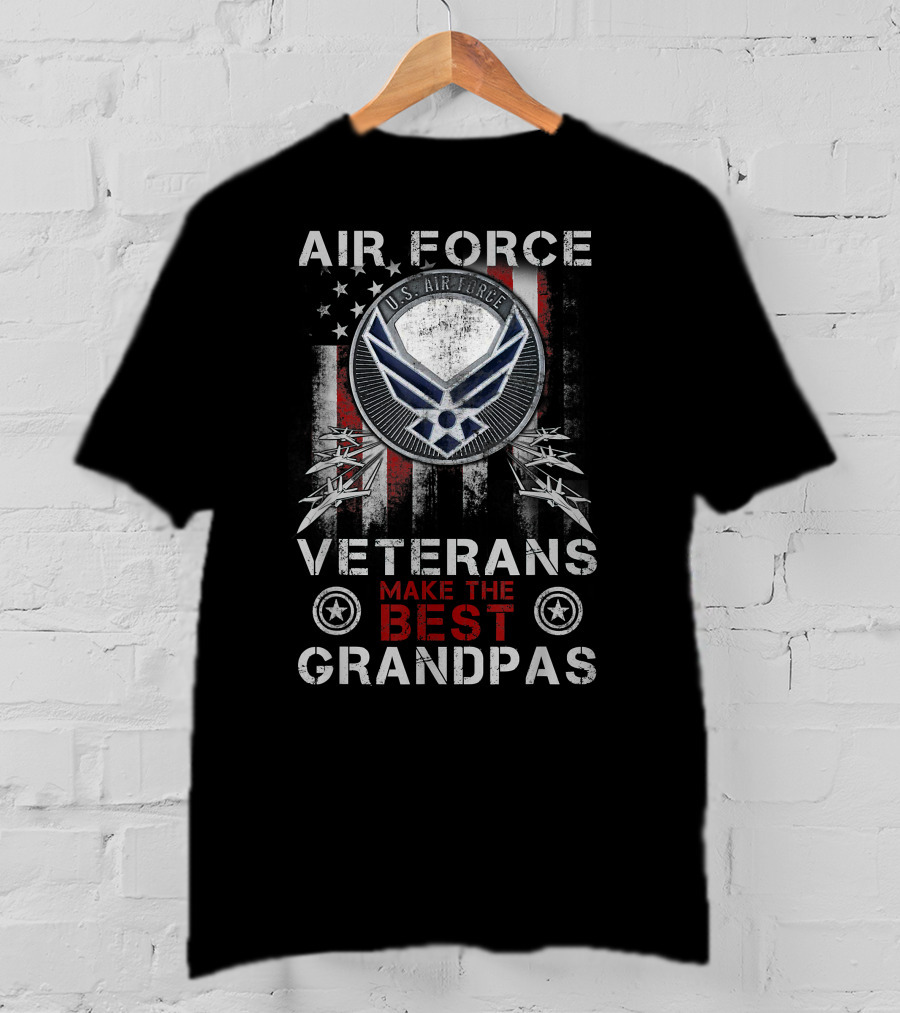 U.S. Air Force Veterans Make The Best Grandpas With American Flag T-Shirt