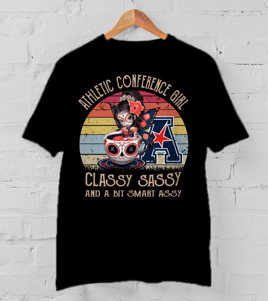 Athletic Conference Girl Classy Sassy And A Bit Smart Assy American Athletic Conference T-Shirt