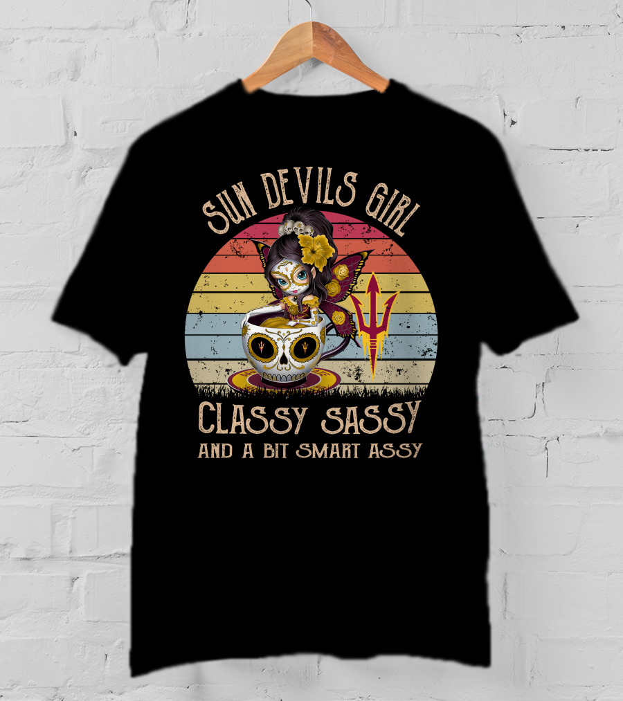 Sun Devils Girl Classy Sassy And A Bit Smart Assy Arizona State T-Shirt