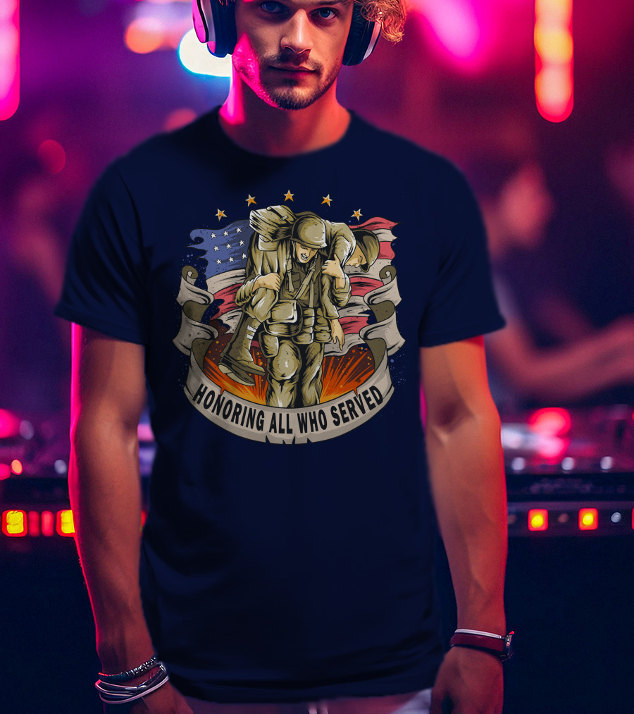 Honoring All Who Served American Army Veterans Holding Friends T-Shirt