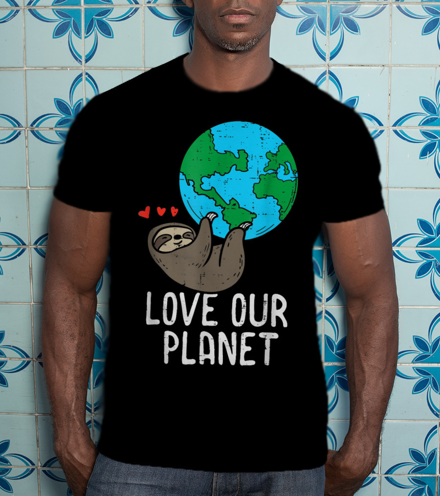 Love Our Planet Sloth Hanging Earth Day Cute Men Hearts Earth T-Shirt
