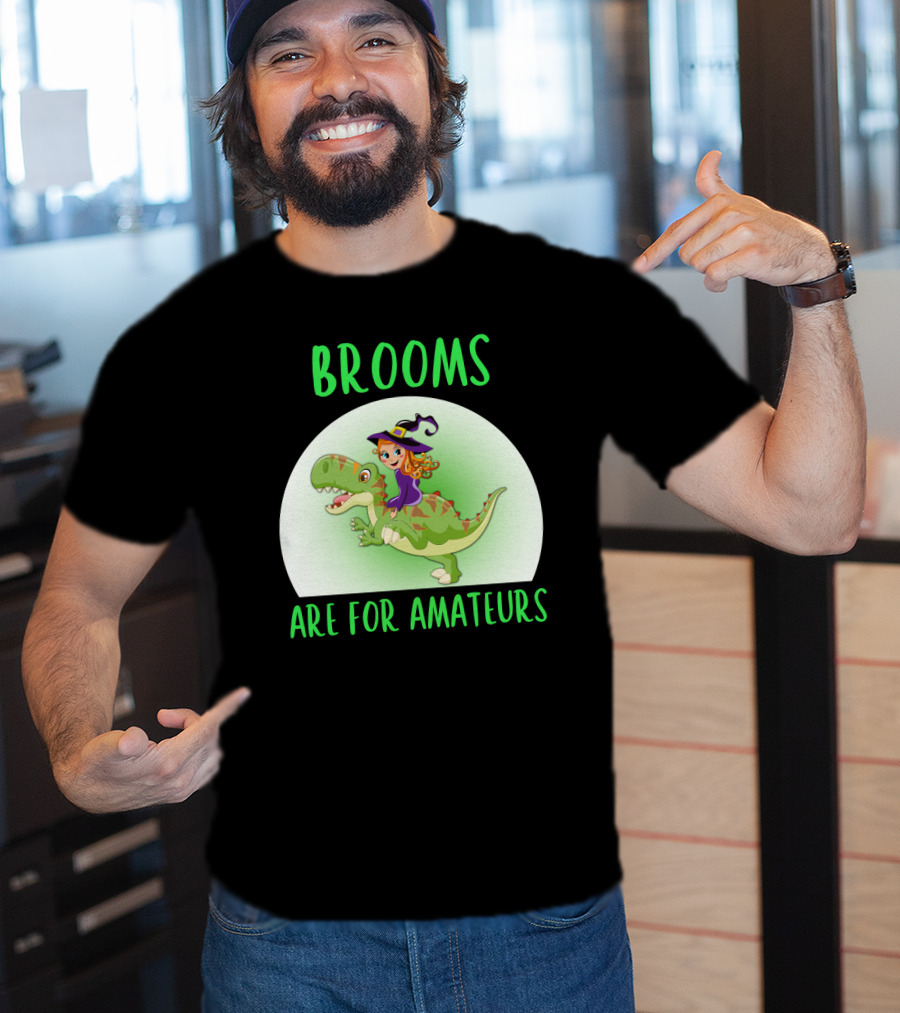 Brooms Are For Amateurs Witch Riding Dinosaur T-Shirt