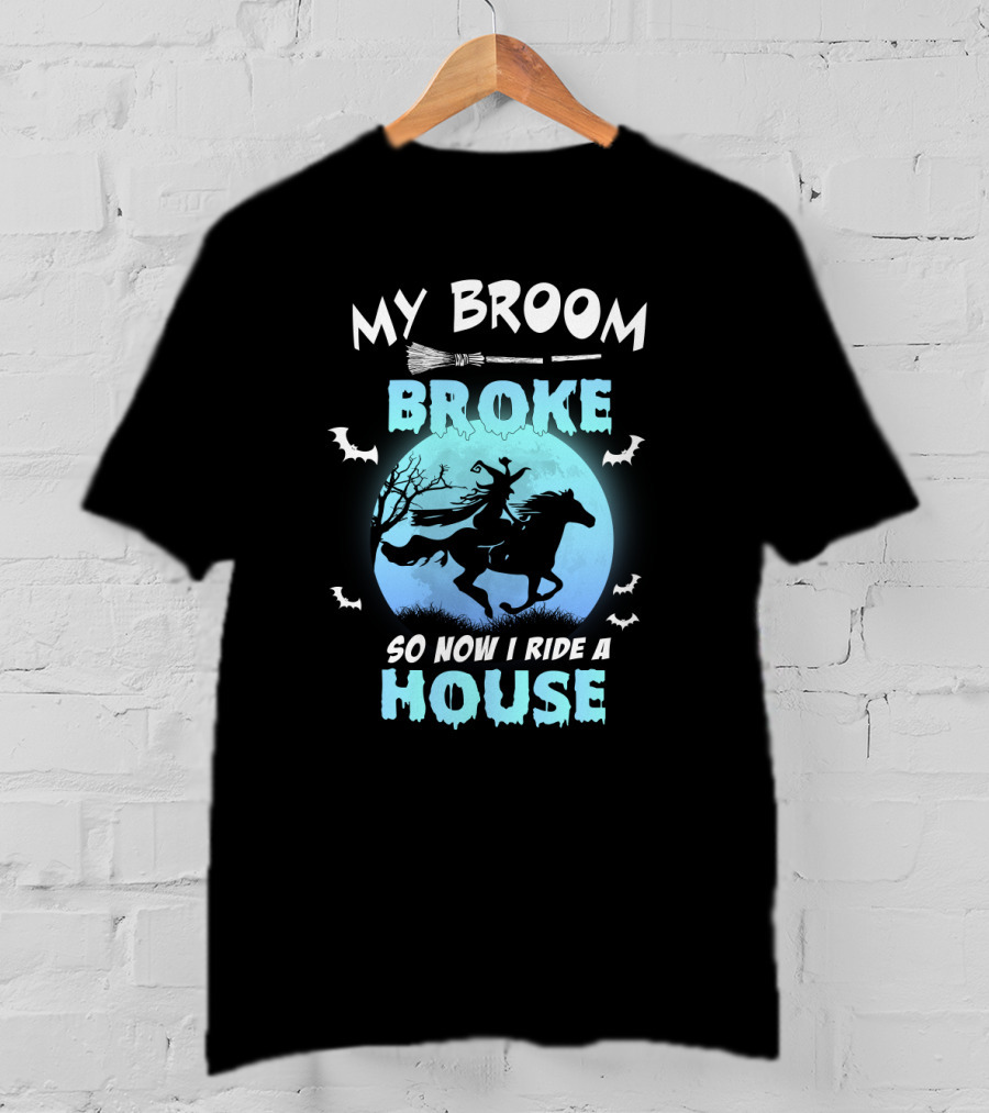 My Broom Broke So Now I Ride A Horse Witch Halloween Full Moon Bats T-Shirt