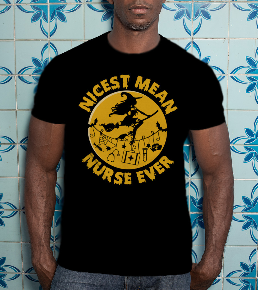 Nicest Mean Nurse Ever Witch Theme With Medical And Halloween Elements T-Shirt