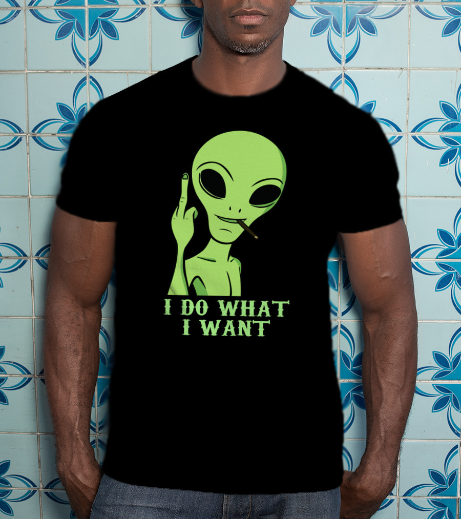I Do What I Want Alien Smoking Gesture T-Shirt