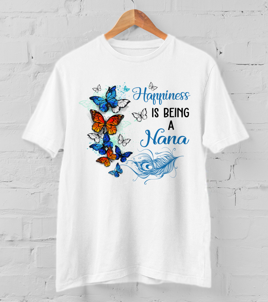 Happiness Is Being A Nana With Colorful Butterflies And Peacock Feather T-Shirt