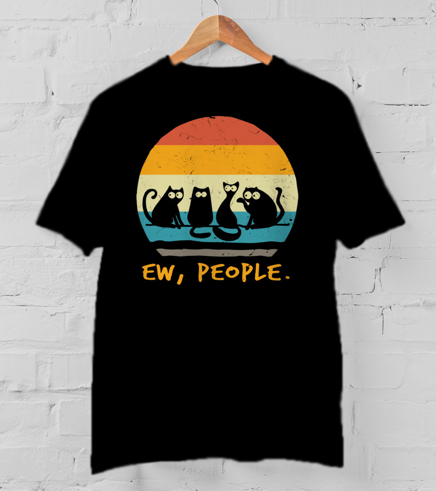 Ew People Funny Cat Retro Sunset T-Shirt