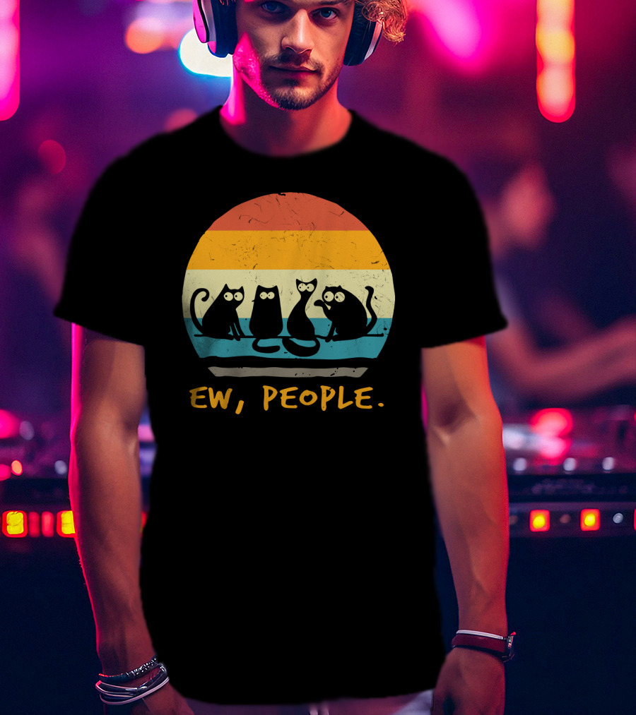 Ew People Funny Cat Retro Sunset T-Shirt