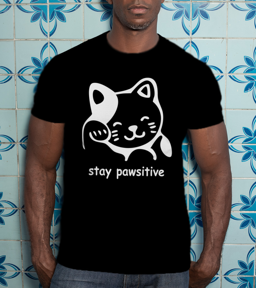 Stay Pawsitive Funny Cat Paw T-Shirt