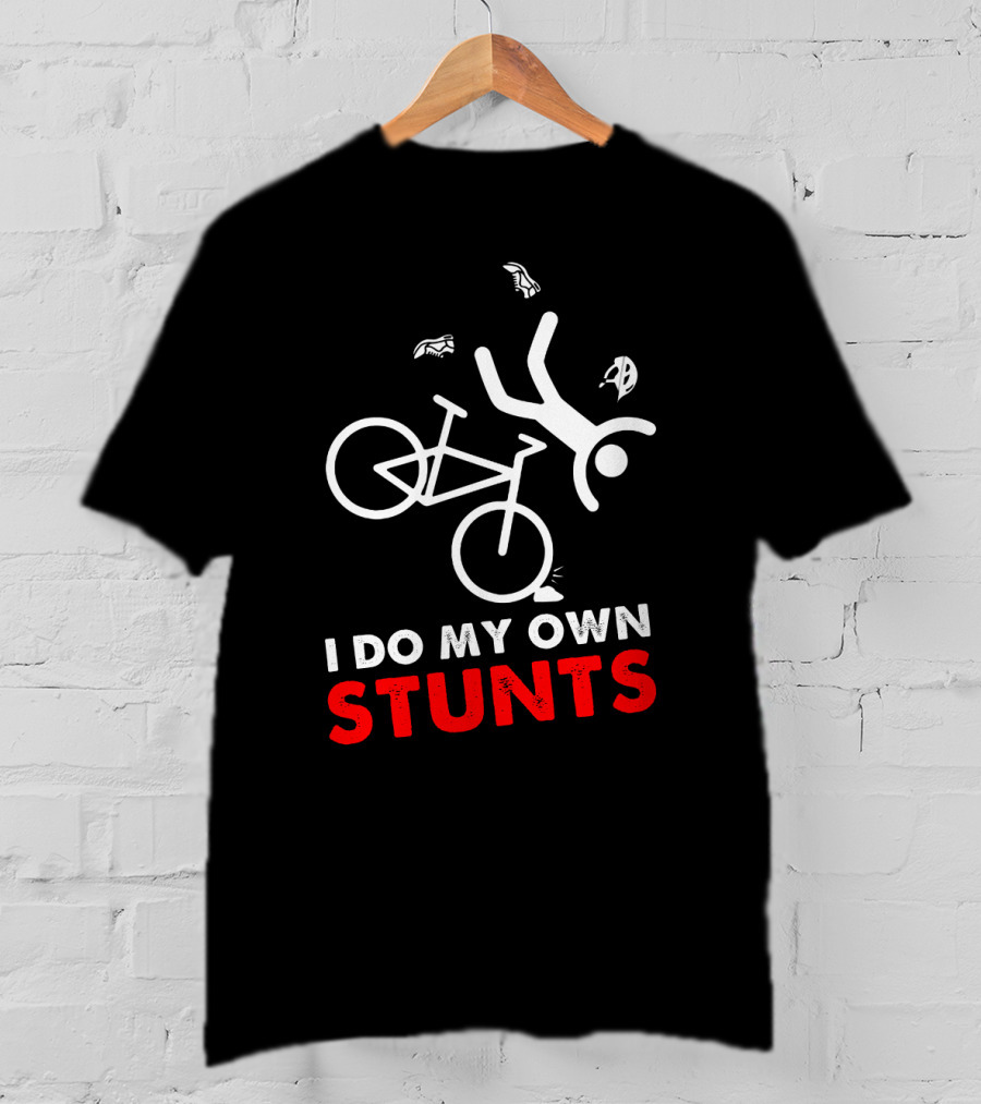 I Do My Own Stunts Cycling Biker Stick Figure Failing Off Bike T-Shirt