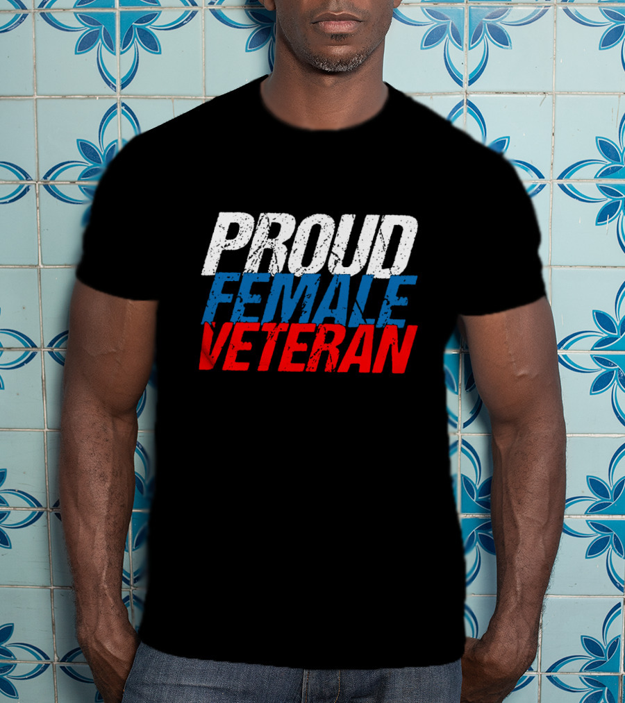 PROUD FEMALE VETERAN White Blue T-Shirt