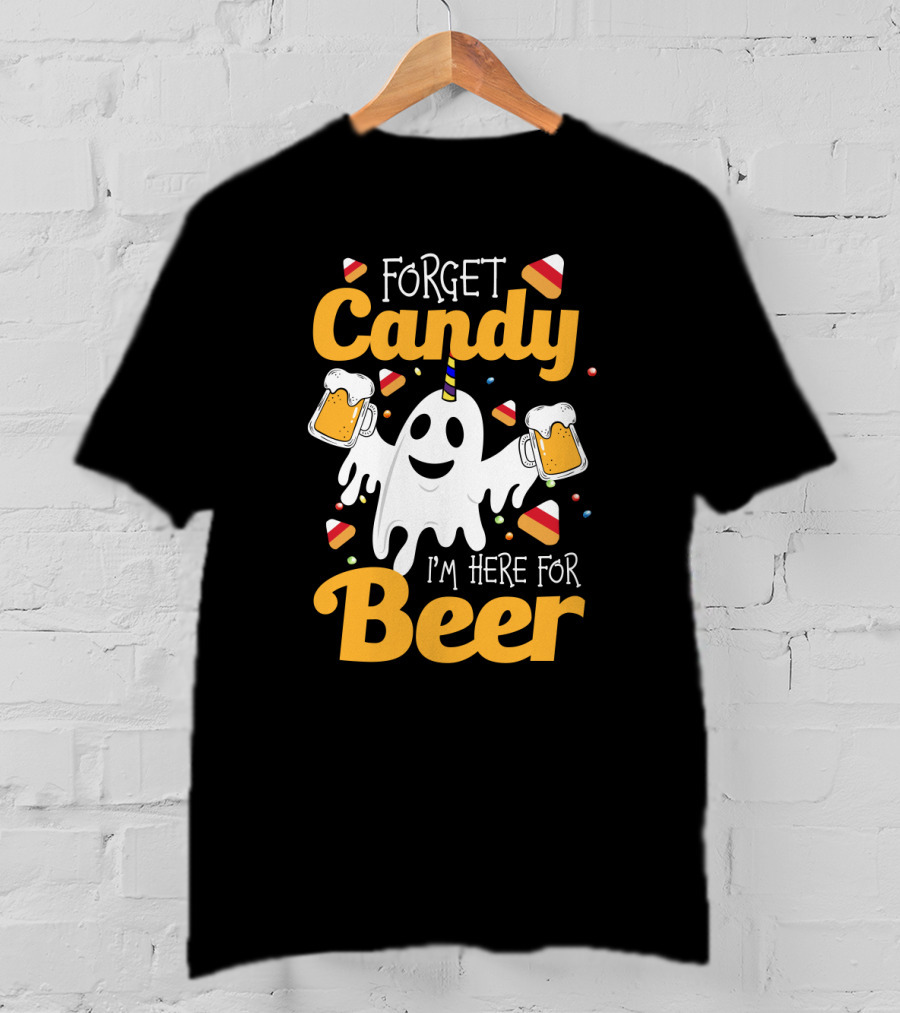 Forget Candy I'm Here For Beer Ghost With Beers And Candy Corn T-Shirt