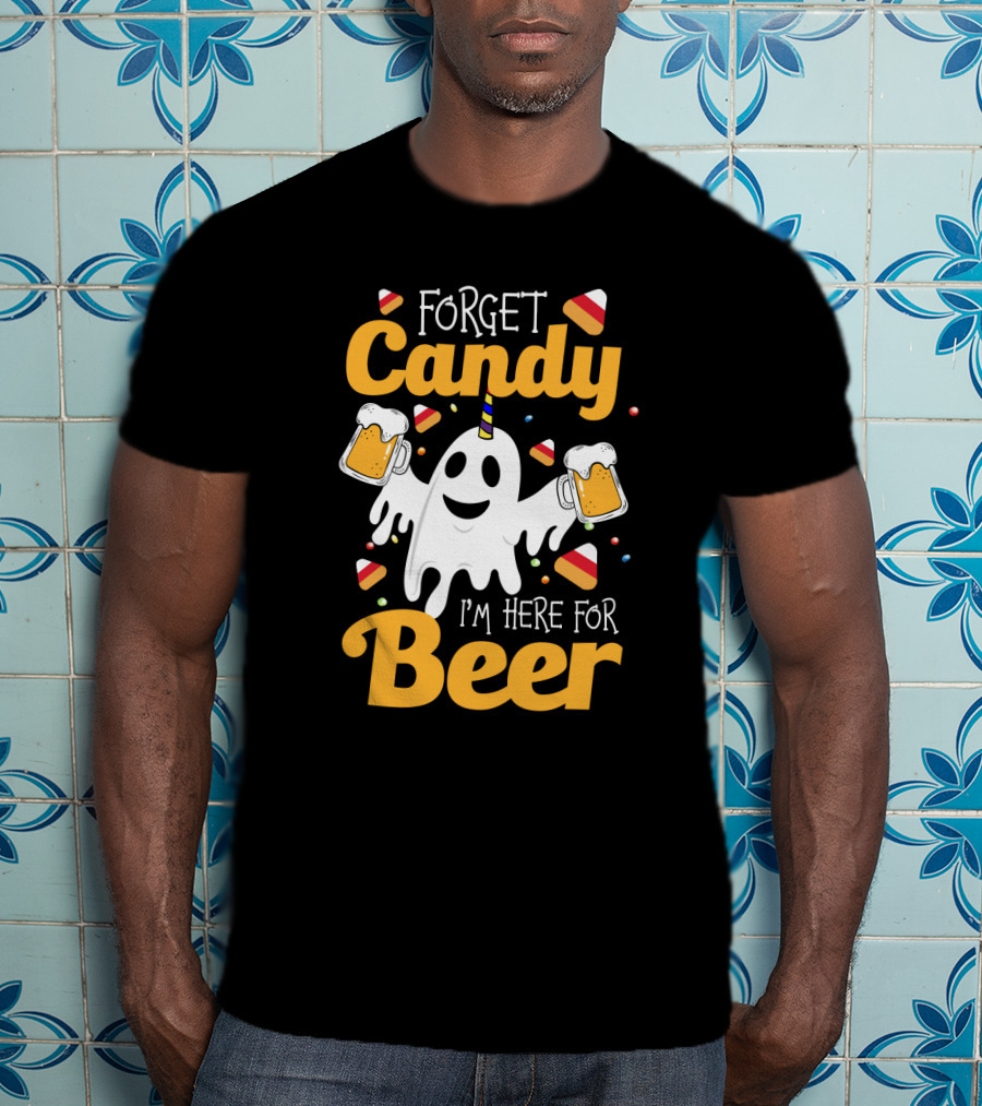 Forget Candy I'm Here For Beer Ghost With Beers And Candy Corn T-Shirt
