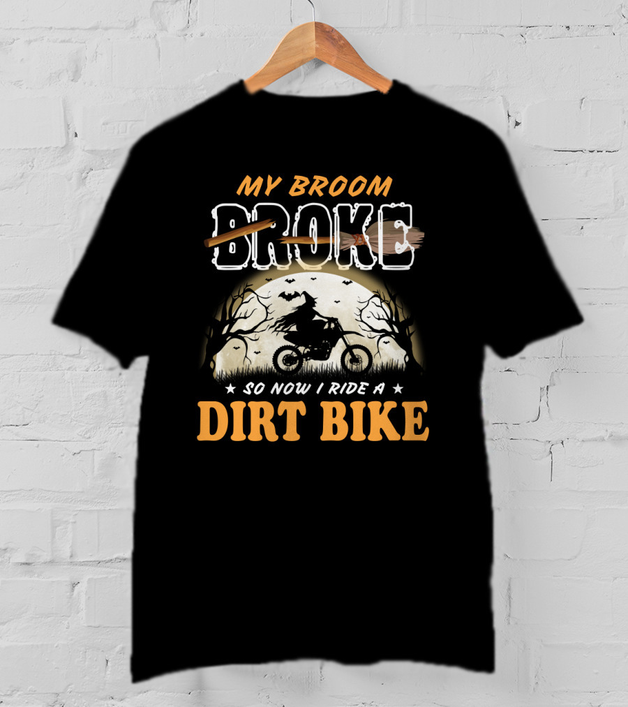 My Broom Broke So Now I Ride A Dirt Bike Halloween Witch On Motorcycle Moon Scene T-Shirt