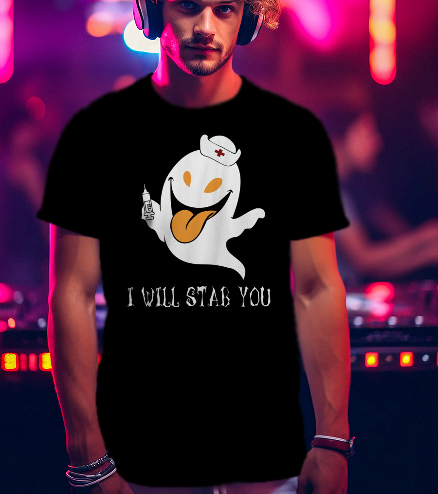 I Will Stab You Funny Ghost Nurse With Syringe T-Shirt