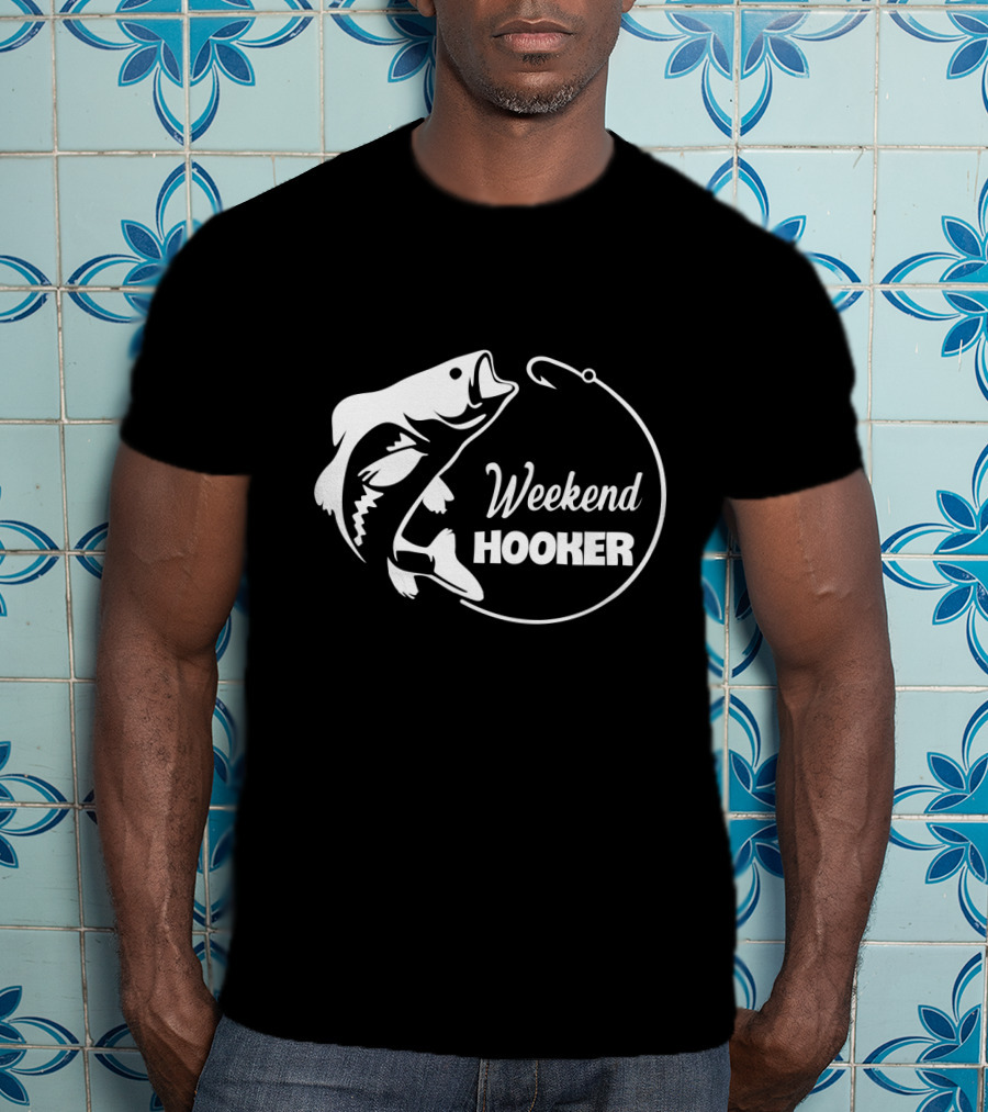 Weekend Hooker Fishing Adventure With Fish Hook And Fish T-Shirt