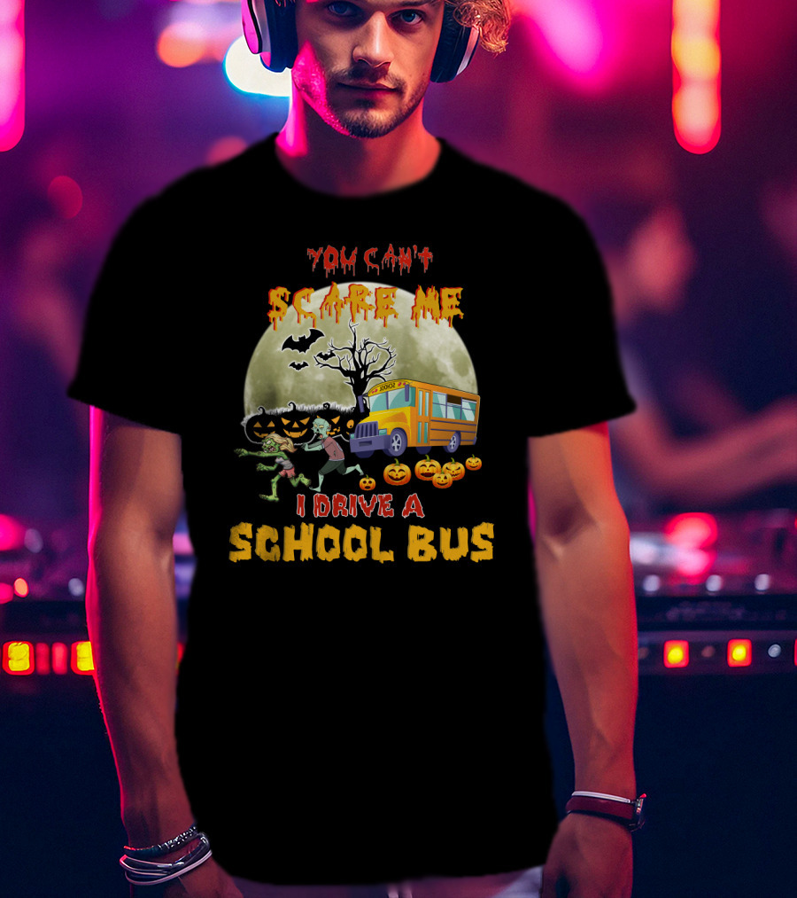 You Can't Scare Me I Drive A School Bus Halloween Zombies Pumpkins Moon T-Shirt