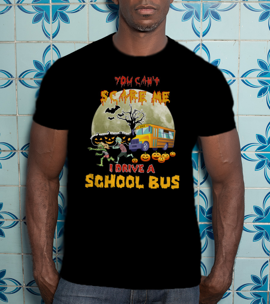You Can't Scare Me I Drive A School Bus Halloween Zombies Pumpkins Moon T-Shirt