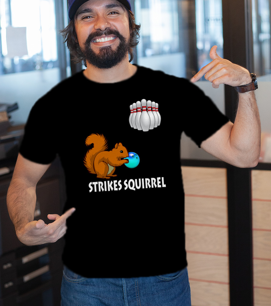 Strikes Squirrel Bowling Ball And Pins T-Shirt