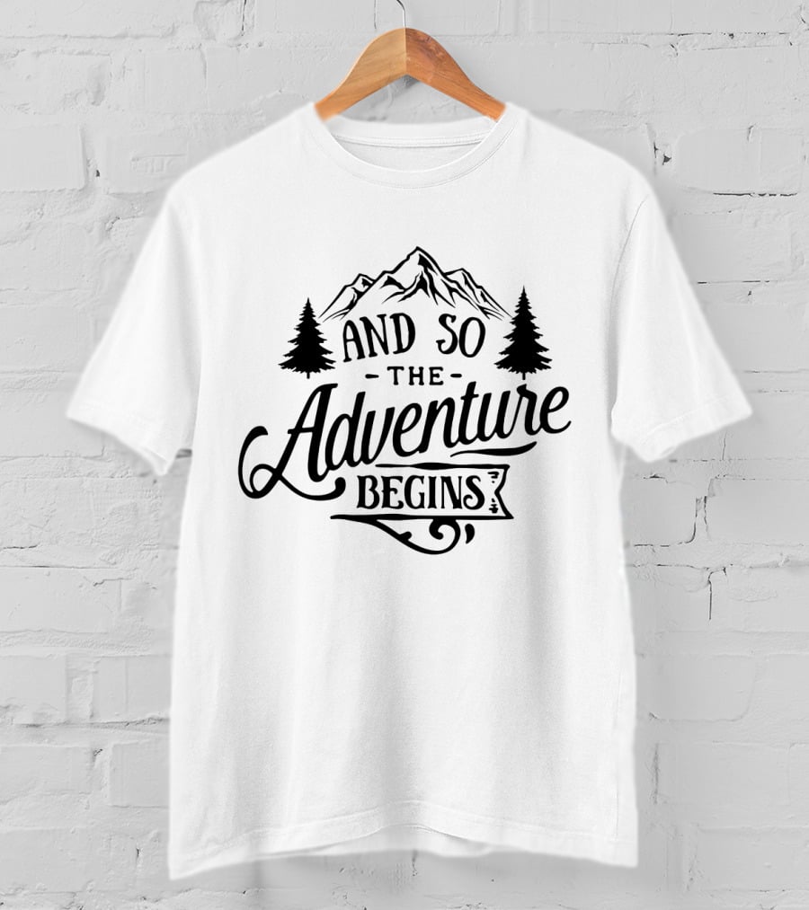 And So The Adventure Begins Mountain Hiking Camping T-Shirt