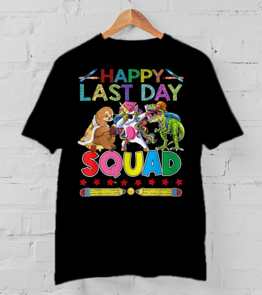 HAPPY LAST DAY Llama Unicorn TRex Dinosaur Sloth SQUAD T-Shirt