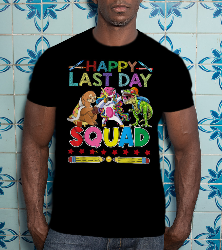HAPPY LAST DAY Llama Unicorn TRex Dinosaur Sloth SQUAD T-Shirt