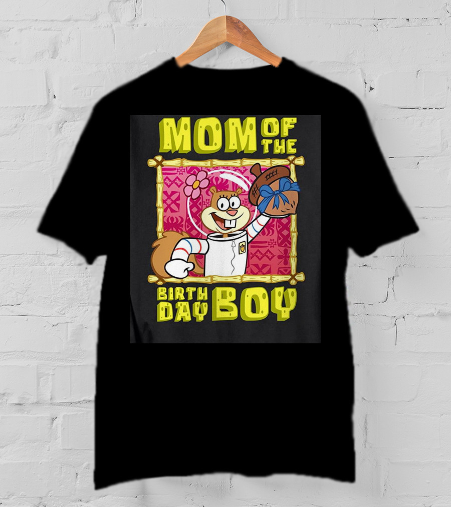 Mademark X Spongebob SquarePants Mom Of The Birth Day Boy Sandy Cheeks Celebrate T-Shirt