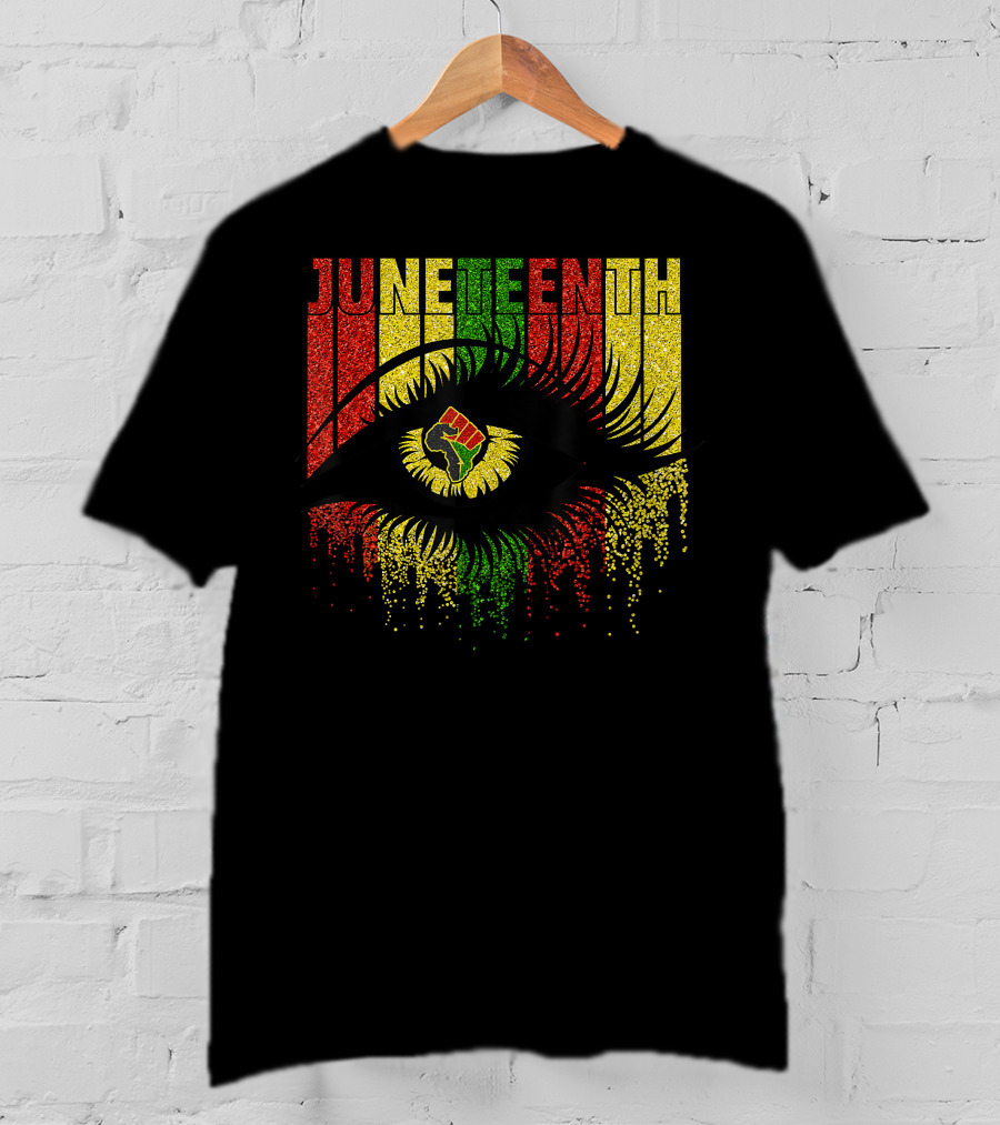 Juneteenth Eye With African Women Independence June 19th Black Power Fist T-Shirt